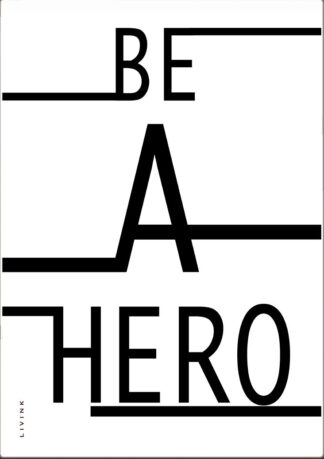 BE A HERO-50 x 70 - Livink