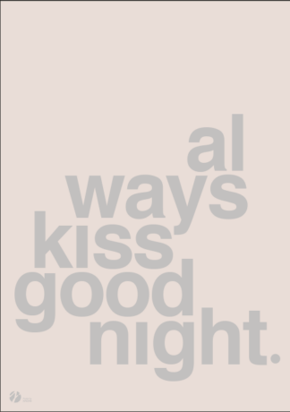 Always Kiss Goodnight - Rose-50 x 70 - Dahl & Krohn