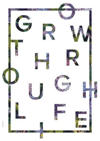 GROW THROUGH LIFE - WHITE-50 x 70 - I LOVE MY TYPE