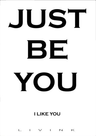 JUST BE YOU-50 x 70 - Livink