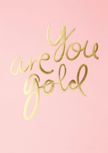 YOU ARE GOLD - CANDYPINK-A4 - I LOVE MY TYPE